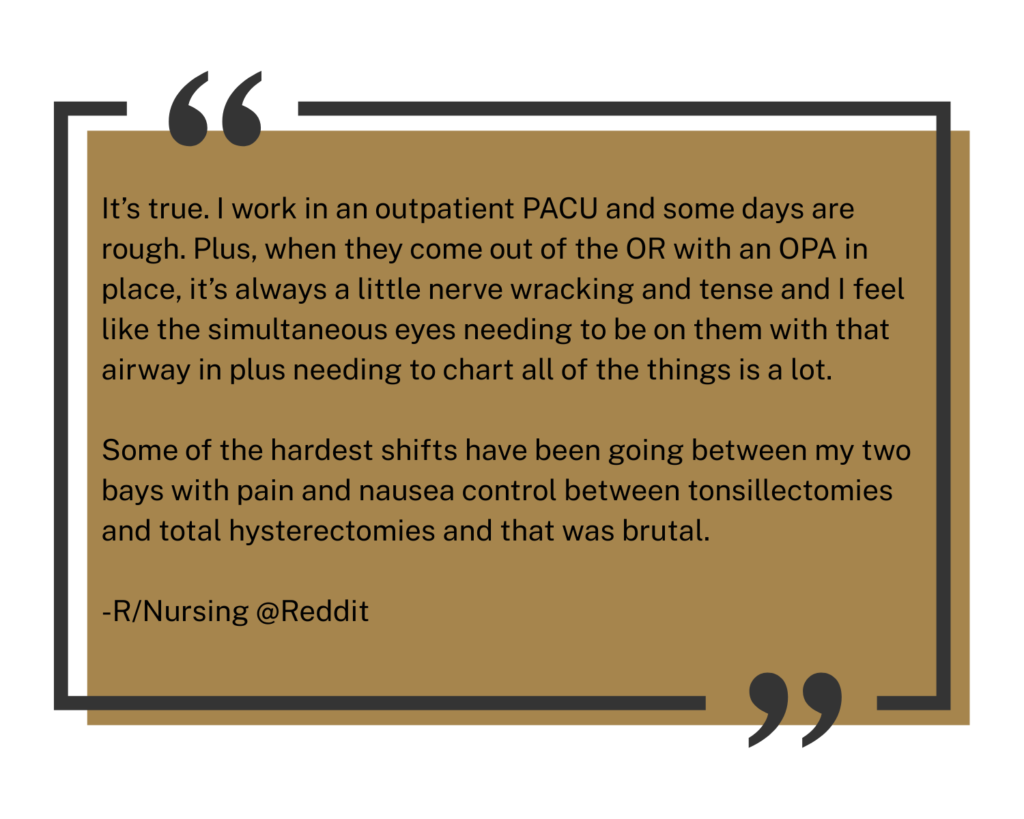 PACU Nursing is not Soft Nursing
